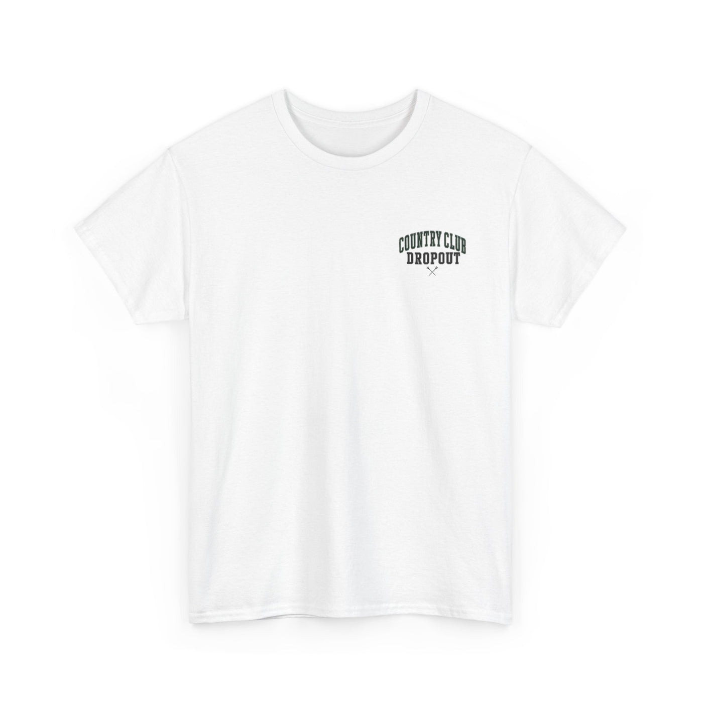 Country Club Dropout T-Shirt — Golf Humor Tee