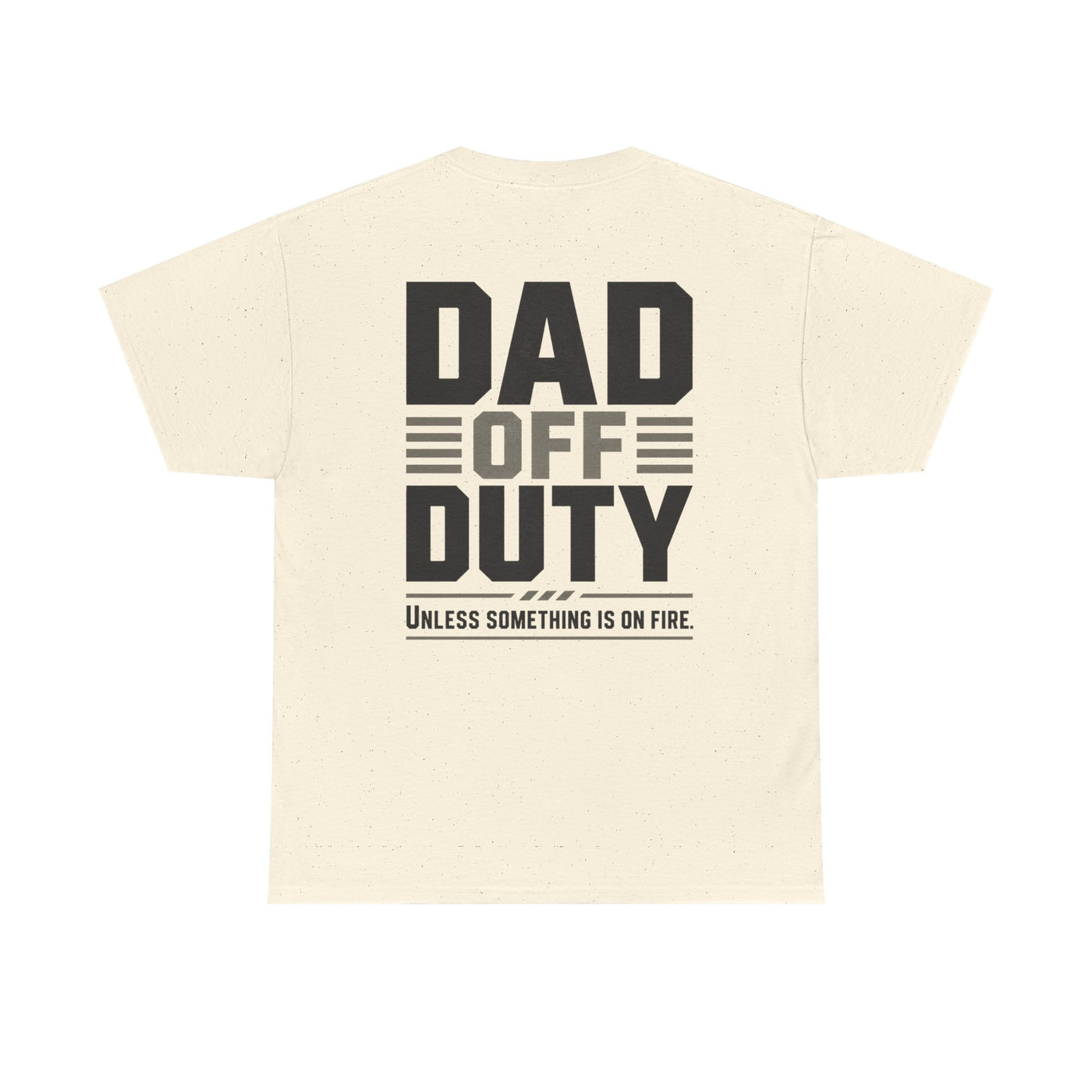 Dad Off Duty T-Shirt — 'Do Not Ask' Casual Father's Day Tee