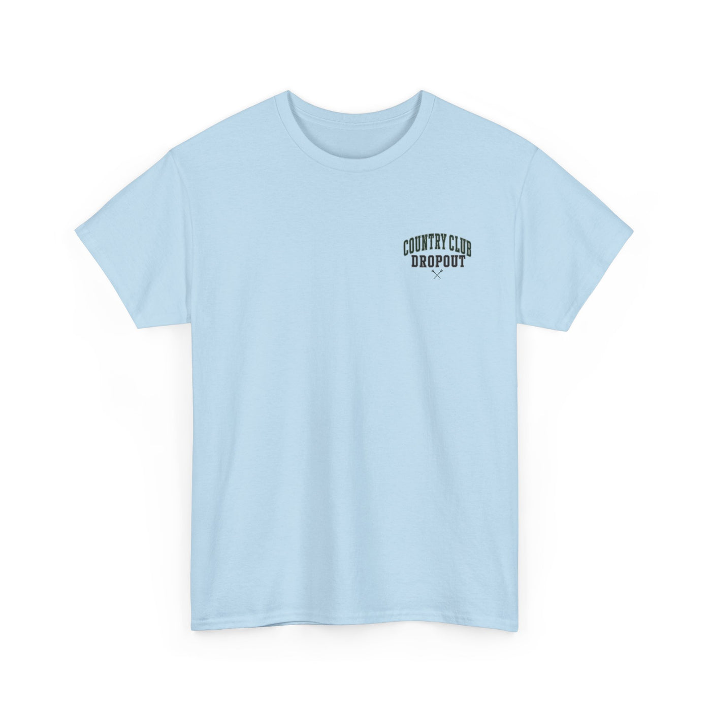 Country Club Dropout T-Shirt — Golf Humor Tee