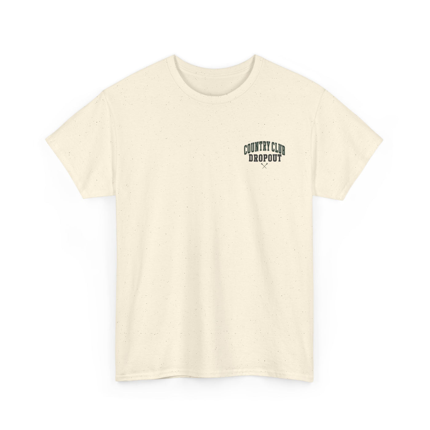 Country Club Dropout T-Shirt — Golf Humor Tee