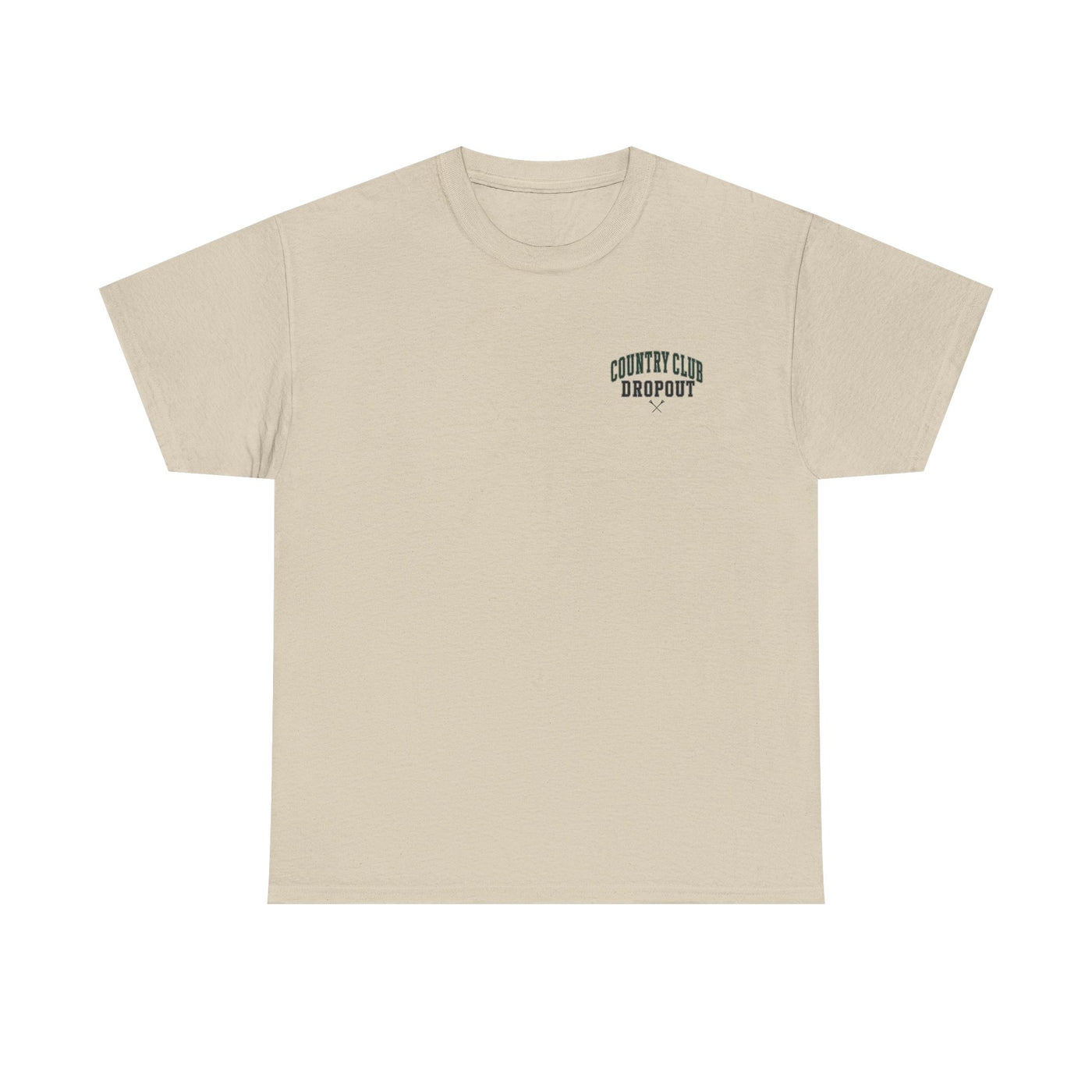 Country Club Dropout T-Shirt — Golf Humor Tee