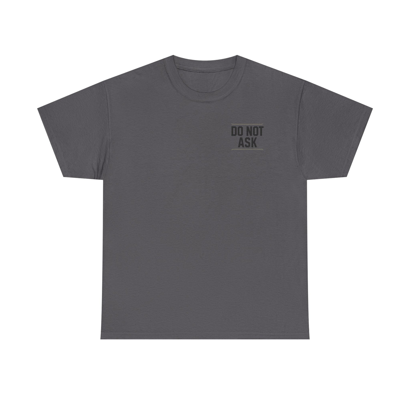 Dad Off Duty T-Shirt — 'Do Not Ask' Casual Father's Day Tee
