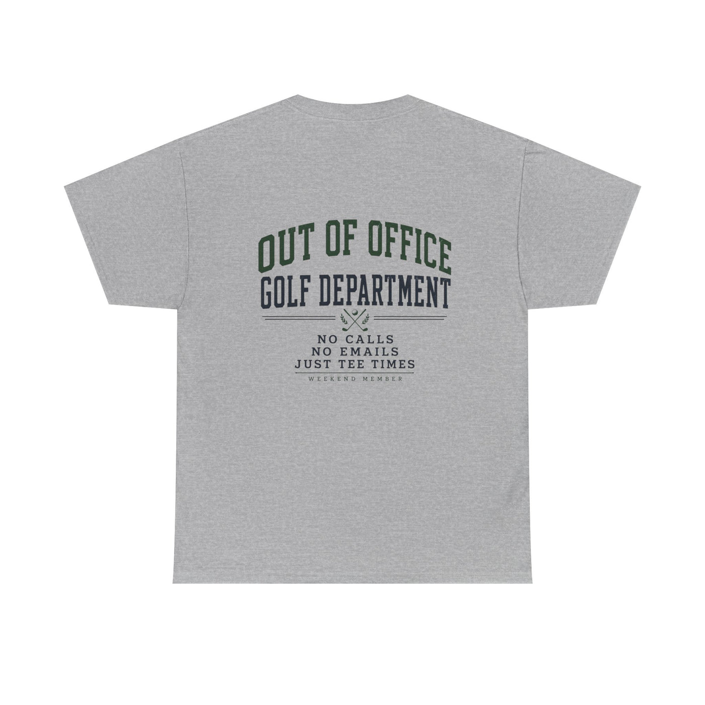 Out of Office Golf Department Tee — "No Calls, No Emails, Just Tee Times"