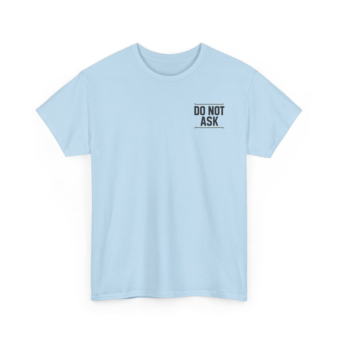 Dad Off Duty T-Shirt — 'Do Not Ask' Casual Father's Day Tee
