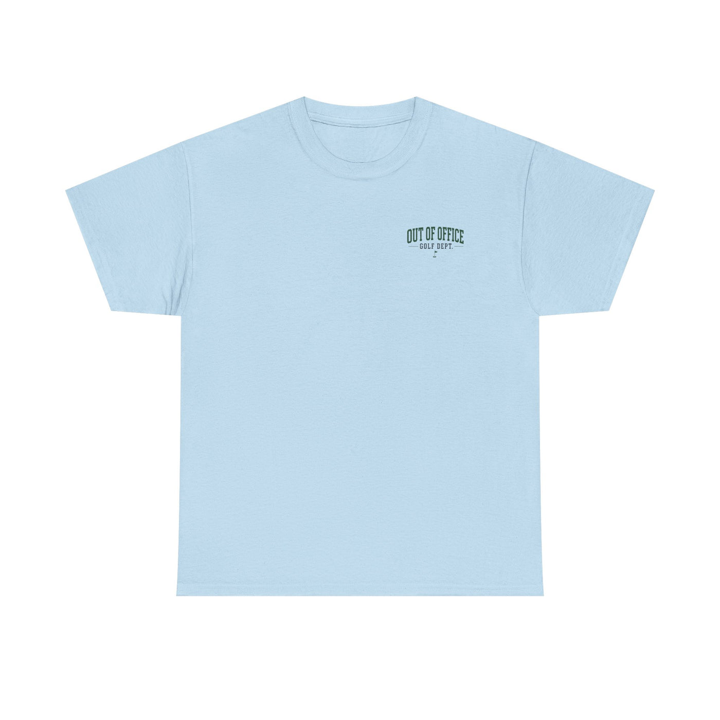 Out of Office Golf Department Tee — "No Calls, No Emails, Just Tee Times"