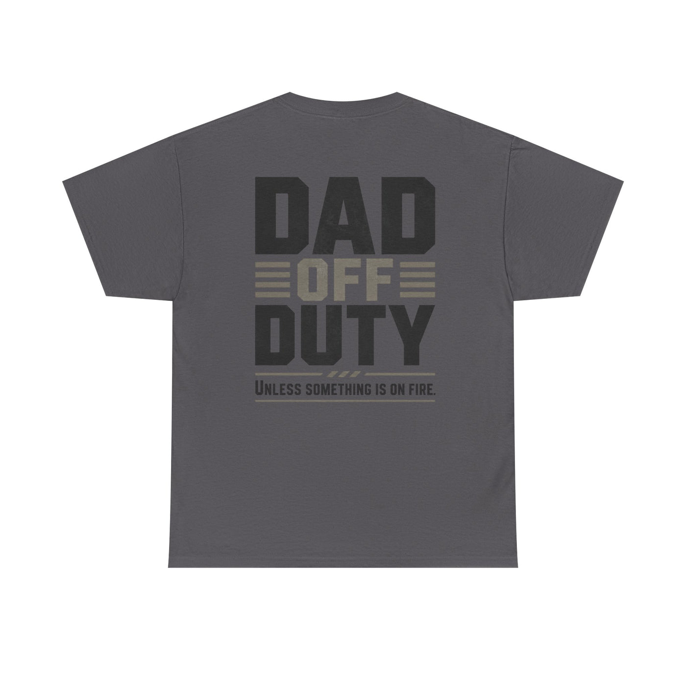Dad Off Duty T-Shirt — 'Do Not Ask' Casual Father's Day Tee