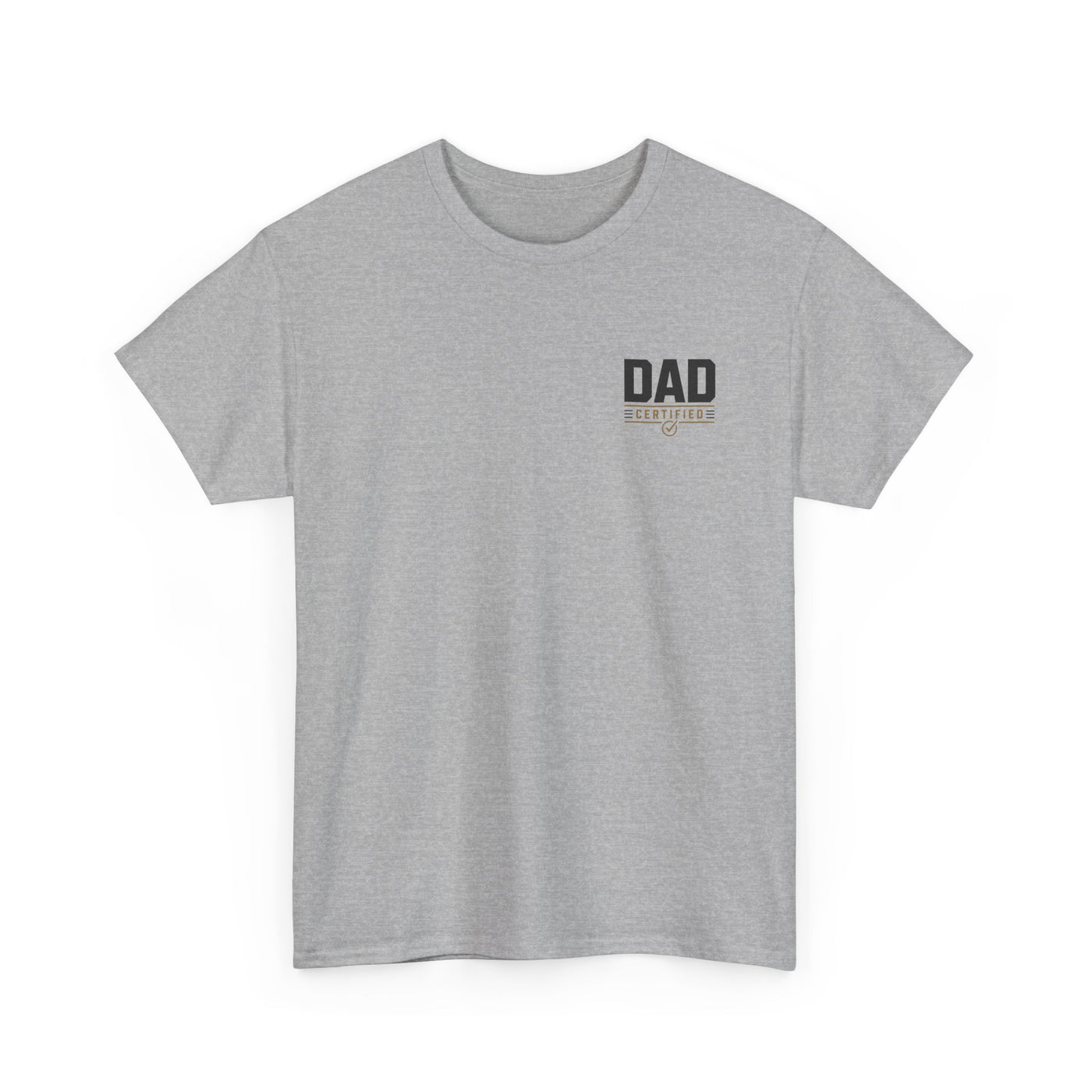 Raised by Chaos Tee — Funny Dad T-Shirt (Still Showed Up, Still Paid for It)