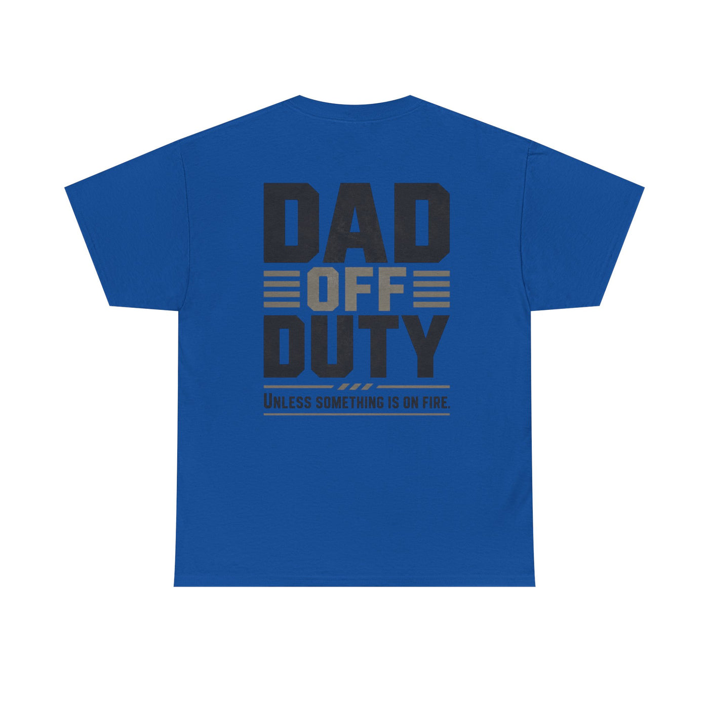 Dad Off Duty T-Shirt — 'Do Not Ask' Casual Father's Day Tee