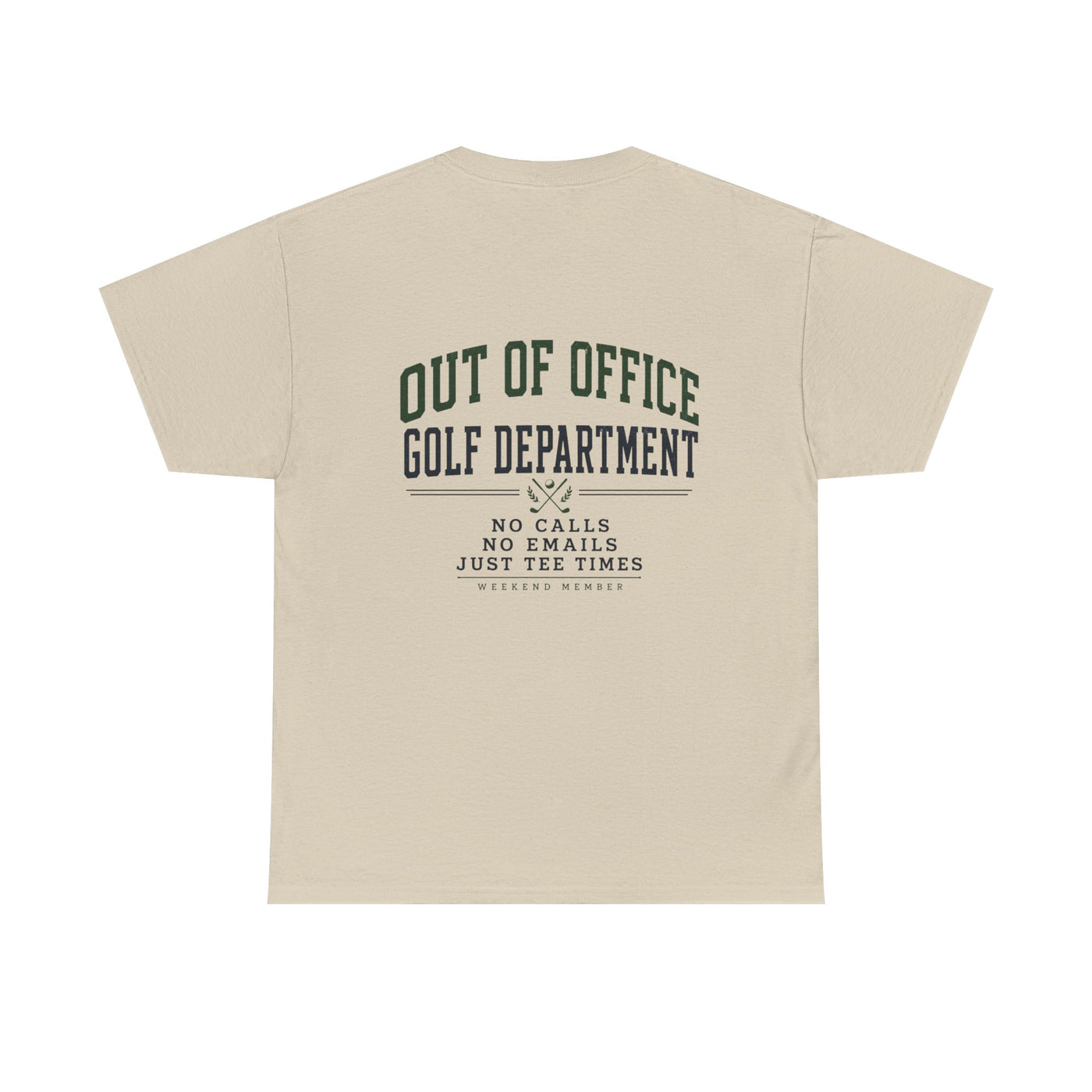 Out of Office Golf Department Tee — "No Calls, No Emails, Just Tee Times"