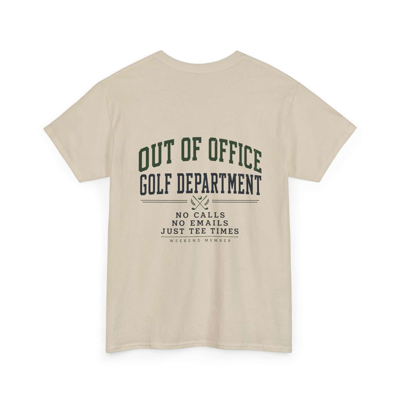 Out of Office Golf Department Tee — "No Calls, No Emails, Just Tee Times"