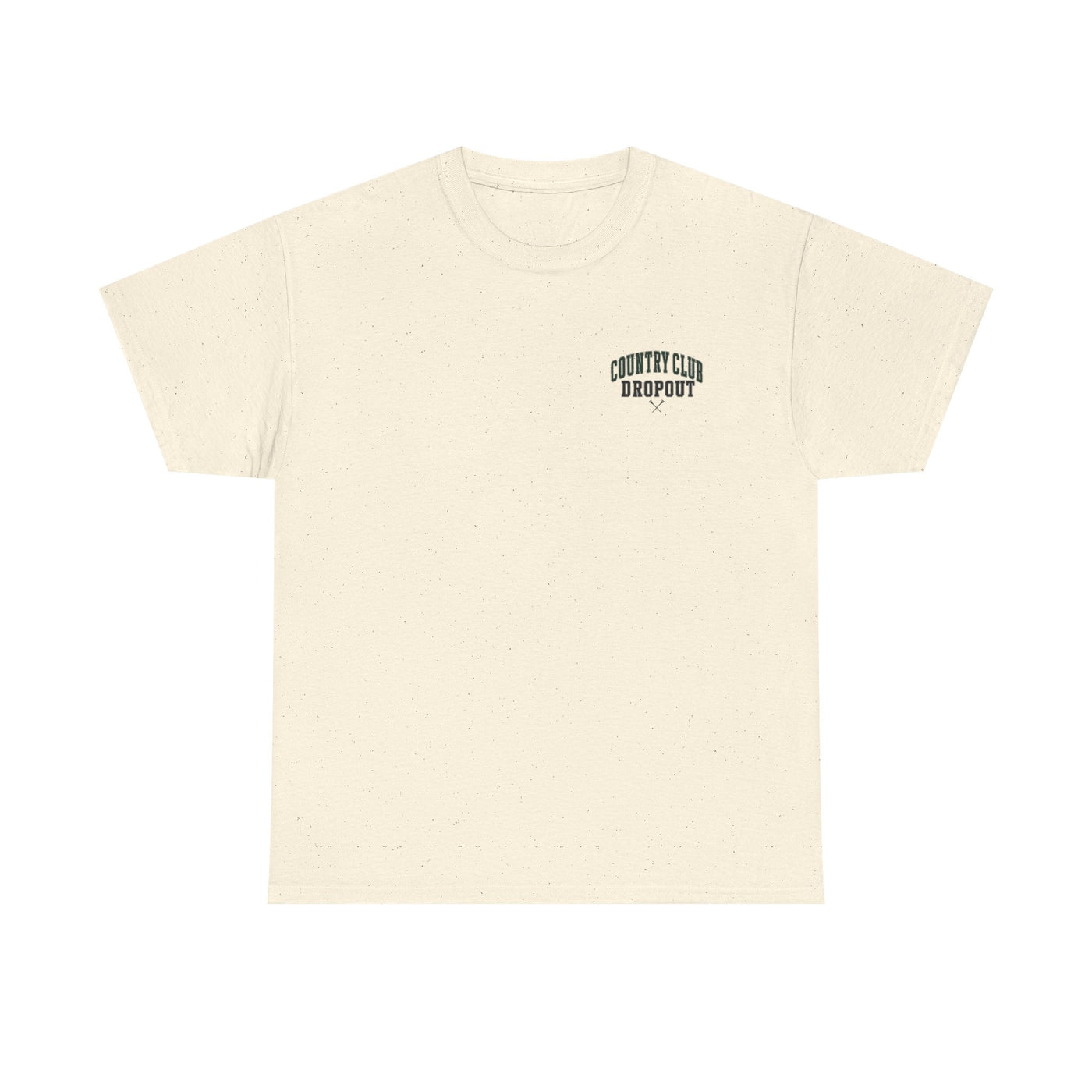 Country Club Dropout T-Shirt — Golf Humor Tee