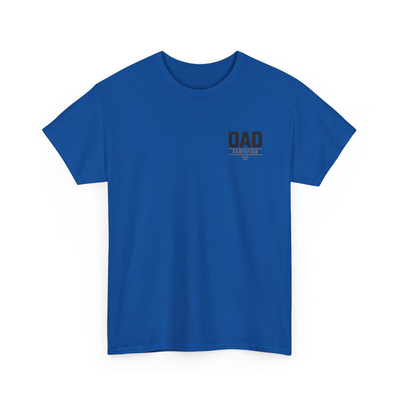 Raised by Chaos Tee — Funny Dad T-Shirt (Still Showed Up, Still Paid for It)