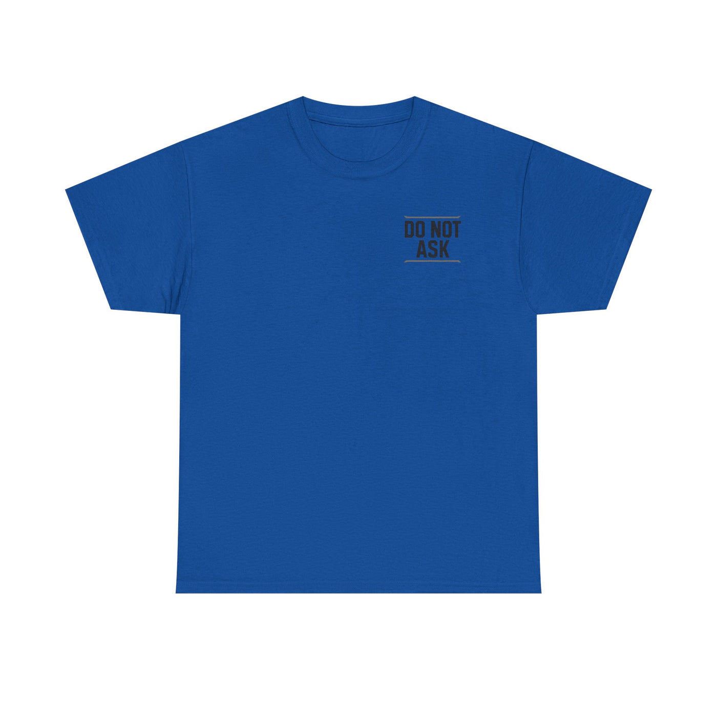 Dad Off Duty T-Shirt — 'Do Not Ask' Casual Father's Day Tee