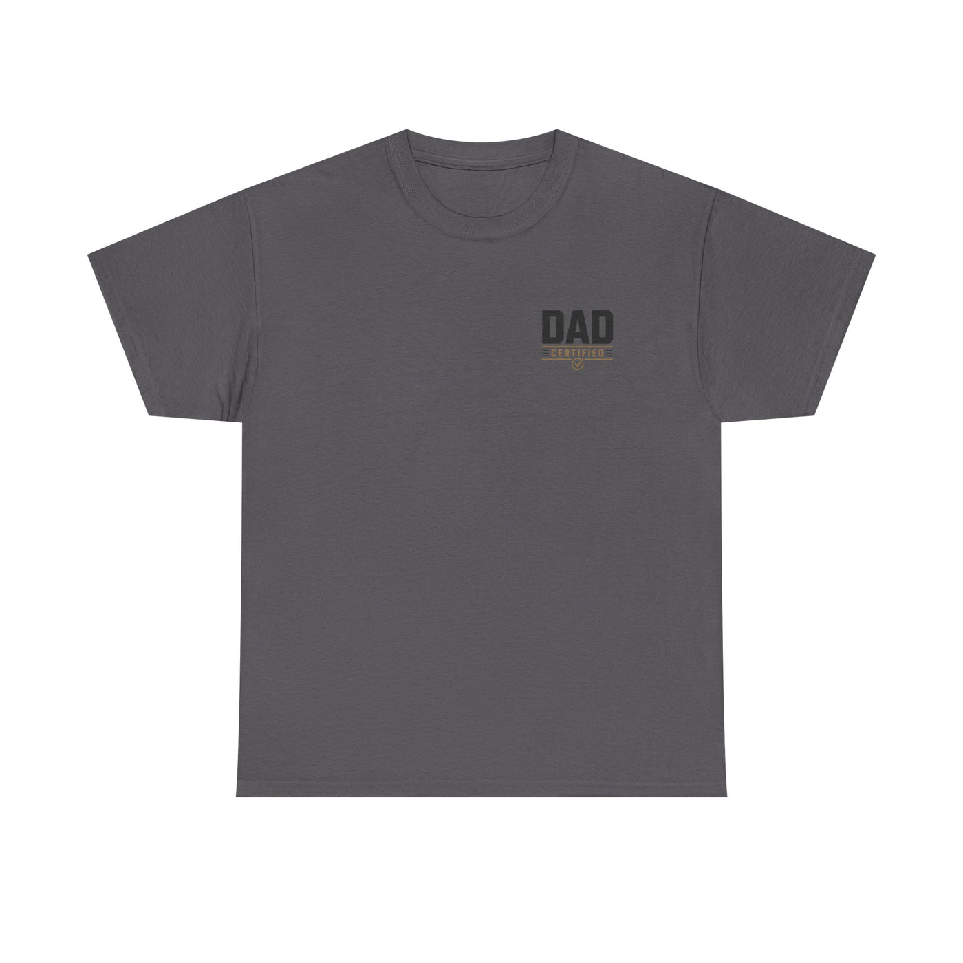 Raised by Chaos Tee — Funny Dad T-Shirt (Still Showed Up, Still Paid for It)