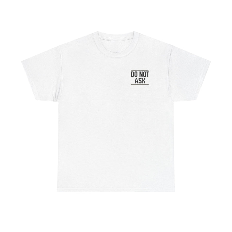 Dad Off Duty T-Shirt — 'Do Not Ask' Casual Father's Day Tee