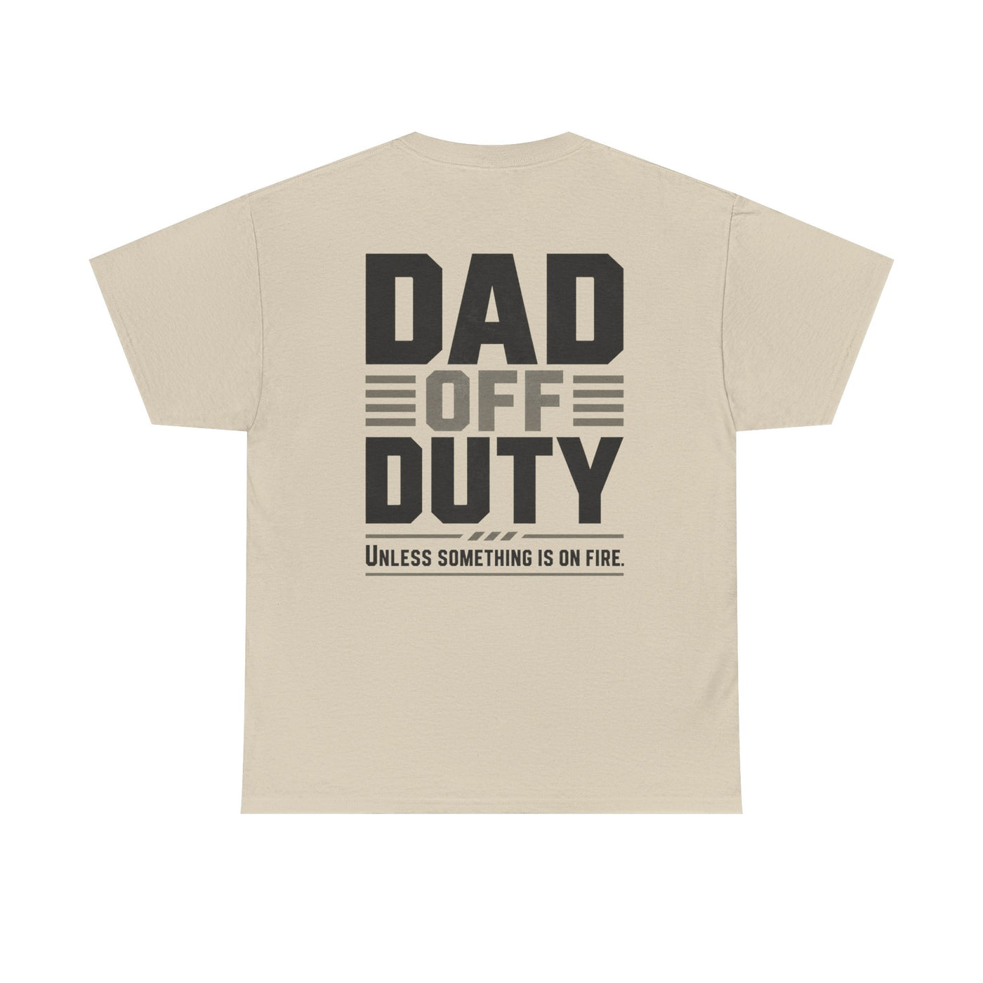 Dad Off Duty T-Shirt — 'Do Not Ask' Casual Father's Day Tee