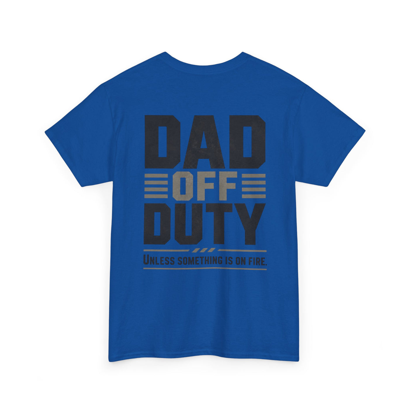 Dad Off Duty T-Shirt — 'Do Not Ask' Casual Father's Day Tee