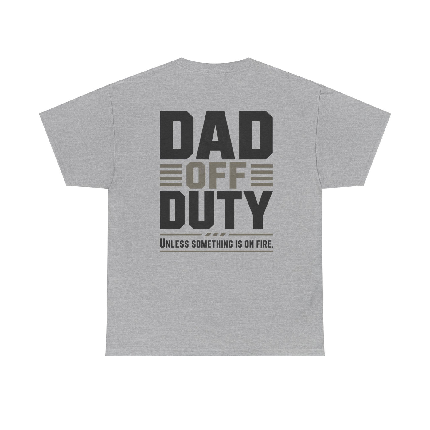 Dad Off Duty T-Shirt — 'Do Not Ask' Casual Father's Day Tee