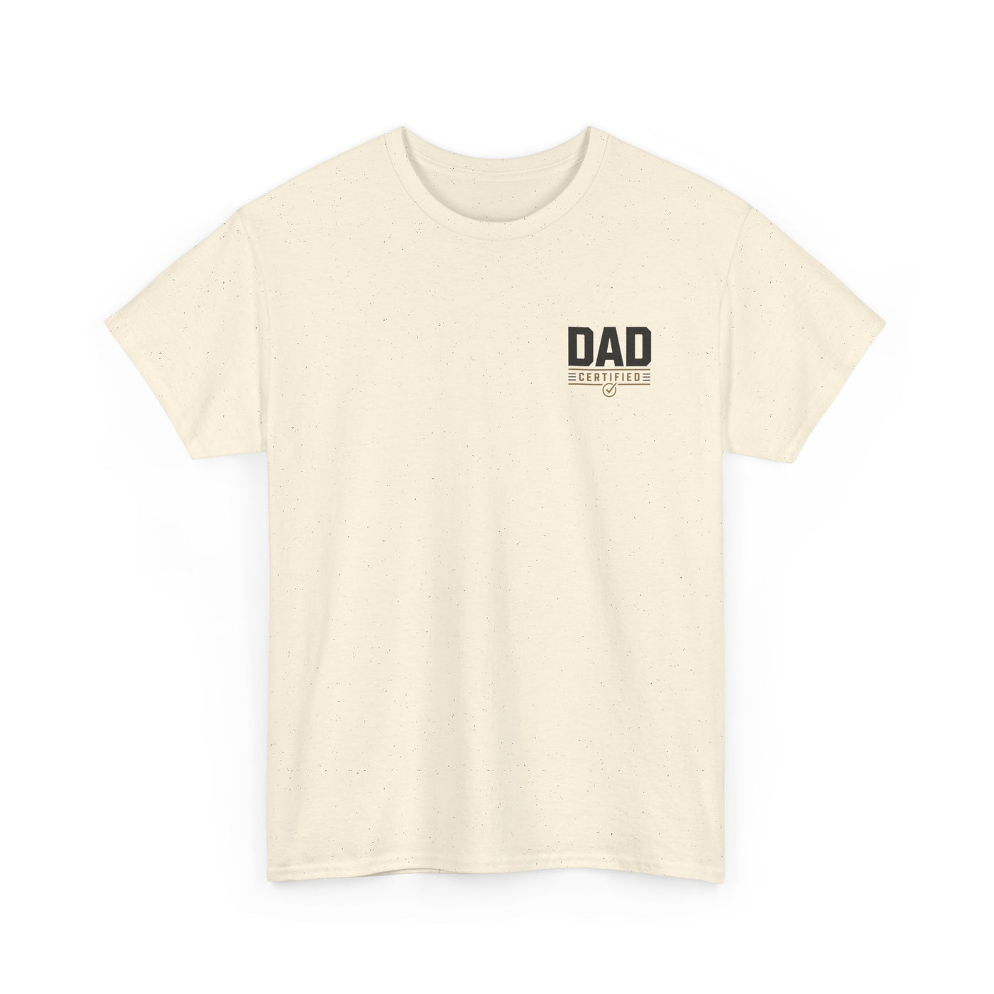 Raised by Chaos Tee — Funny Dad T-Shirt (Still Showed Up, Still Paid for It)