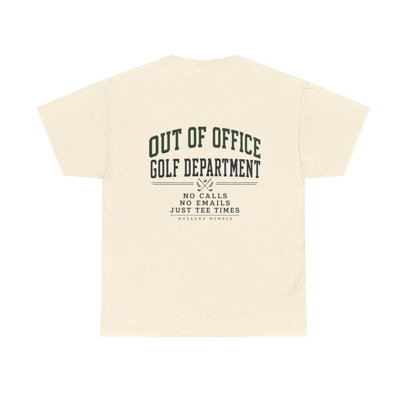 Out of Office Golf Department Tee — "No Calls, No Emails, Just Tee Times"