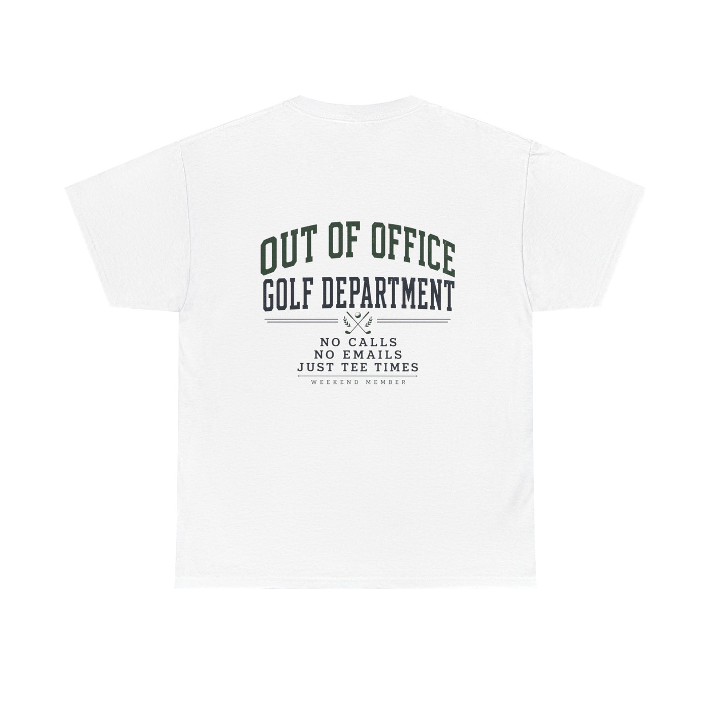 Out of Office Golf Department Tee — "No Calls, No Emails, Just Tee Times"