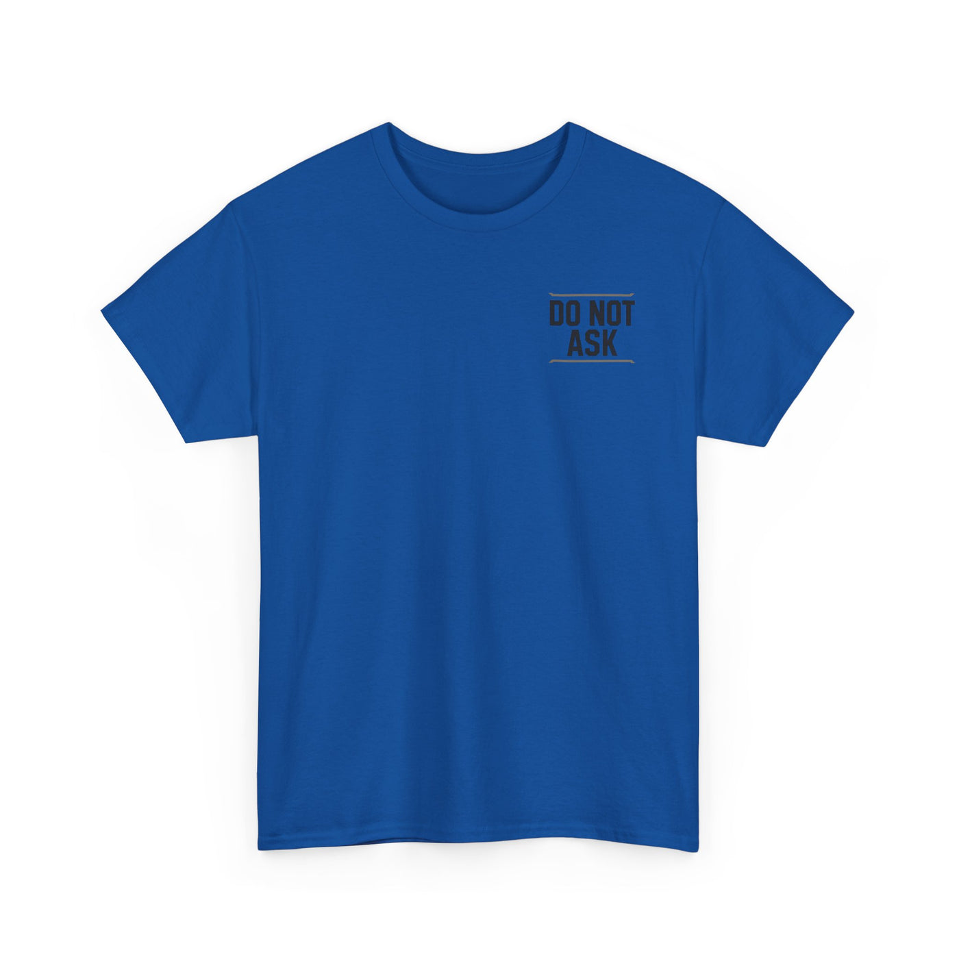 Dad Off Duty T-Shirt — 'Do Not Ask' Casual Father's Day Tee